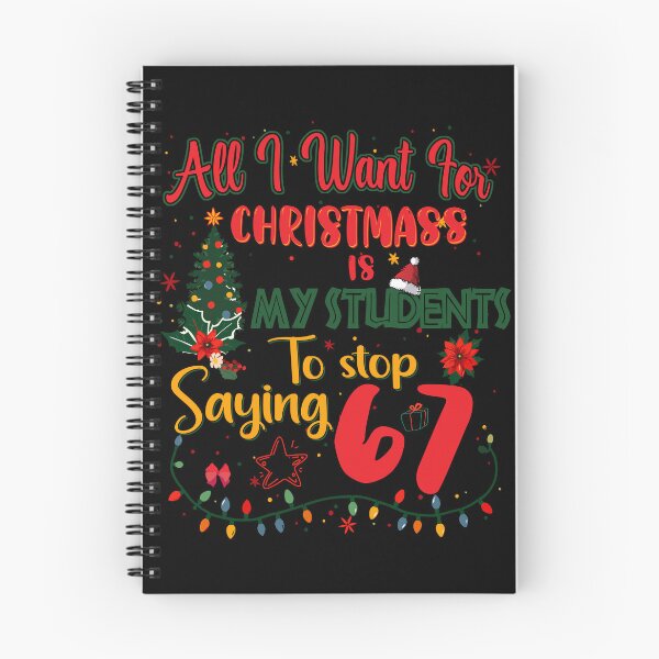 Item preview, All i want for christmas is my students to stop saying 67 designed and sold by rioferdee.