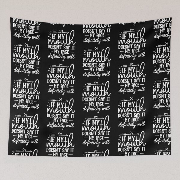 Item preview, If my mouth doesn't say it my face definitely will designed and sold by pnkpopcorn.