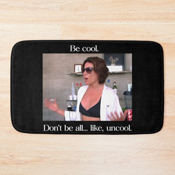Item preview, Luann De Lesseps Be Cool Dont Be All Like Uncool  designed and sold by PugPuppyLife.