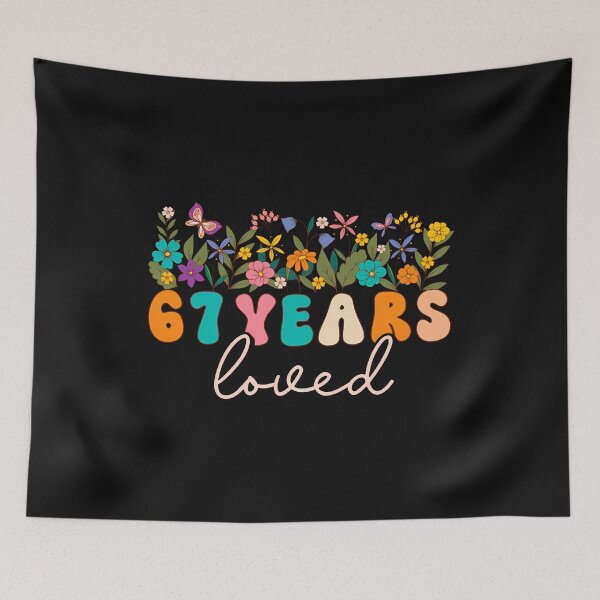 Item preview, 67 Years Loved Men Women 67 Years Old Groovy 67Th Birthday designed and sold by merlinnears.