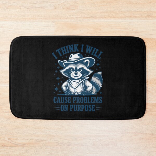 Item preview, I Think I Will Cause Problems On Purpose designed and sold by velltoons.