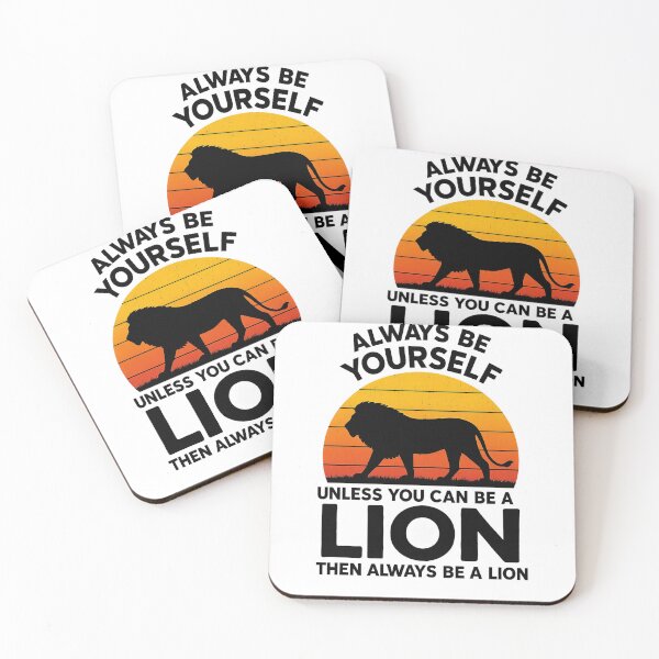 Item preview, Always Be Yourself Unless You’re a Lion designed and sold by Endorphin Ink.