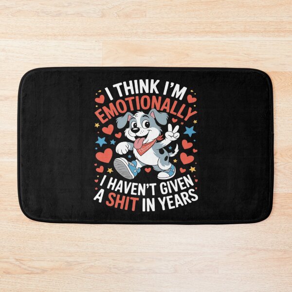 Item preview, I Think I'm Emotionally Constipated I Haven't Given A designed and sold by velltoons.