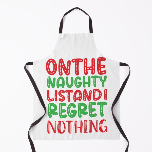Item preview, On The Naughty List And I Regret Nothing - Sassy Christmas Quote designed and sold by FuzionRaptor.