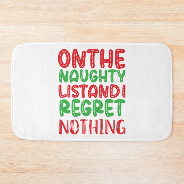 Item preview, On The Naughty List And I Regret Nothing - Sassy Christmas Quote designed and sold by FuzionRaptor.