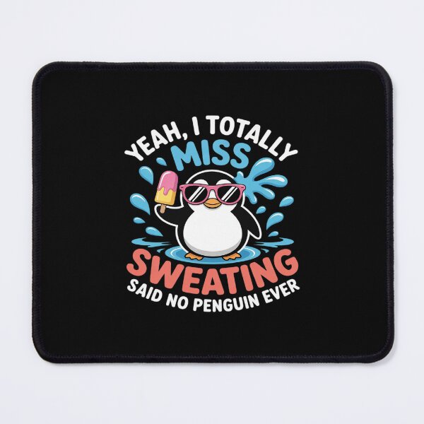 Item preview, I Totally Miss Sweating Funny Penguin Cold Weather Lover designed and sold by velltoons.