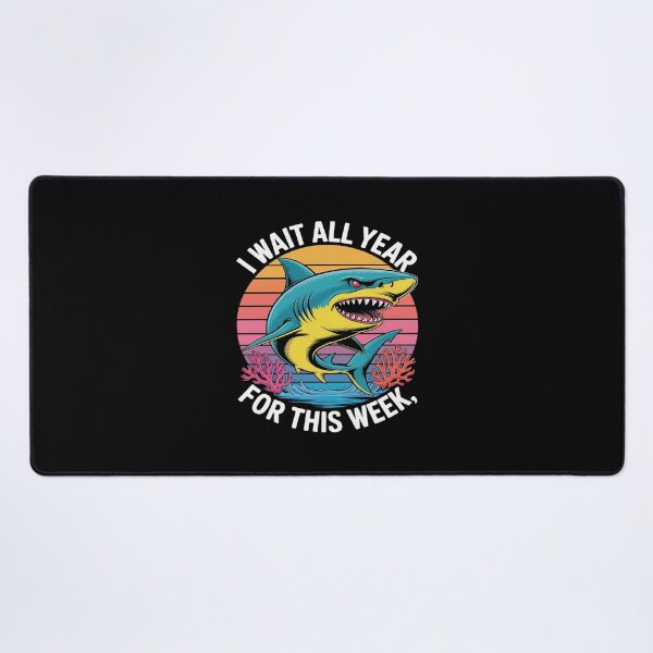 Item preview, I Wait All Year For This Week Funny Shark Lovers designed and sold by velltoons.