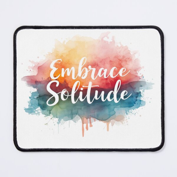 Item preview, Embrace Solitude. designed and sold by Fu11yBa11anced.
