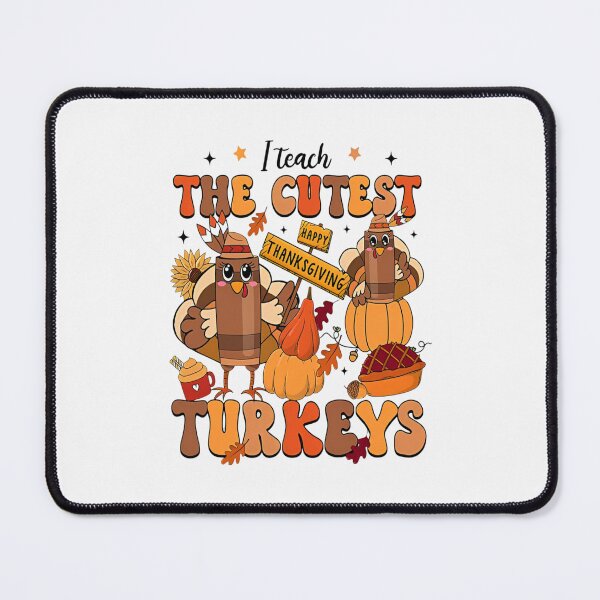Item preview, I Teach The Cutest Turkeys Thanksgiving Teacher designed and sold by Yasminae.