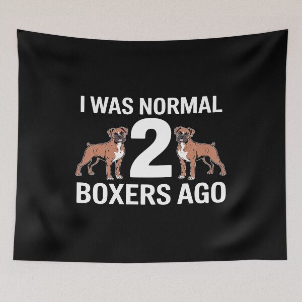 Item preview, I Was Normal Two Boxers Ago - German Boxer Lover Dog designed and sold by FndPardaL.