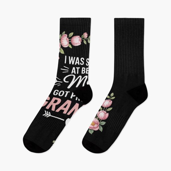 Item preview, I Was So Good At Being A Mom I Got Promoted To Grandma designed and sold by FndPardaL.