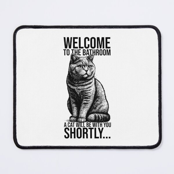 Item preview, Welcome to the bathroom, a cat will be with you shortly – Funny British Shorthair Cat Design designed and sold by xndrlab.