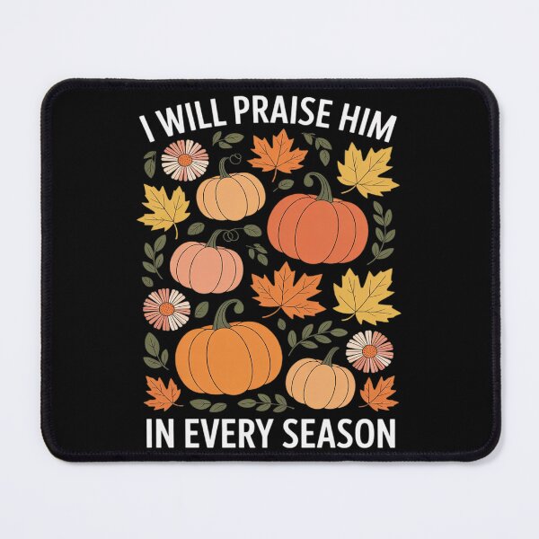 Item preview, I Will Praise Him In Every Season Floral Bible Verse Faith designed and sold by FndPardaL.