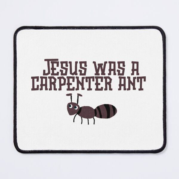 Item preview, Jesus Was a Carpenter Ant designed and sold by flirtyandsturdy.