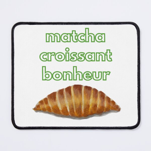 Item preview, Matcha • Croissant • Bonheur (Happiness) designed and sold by The Balanced Bonne Vivante.