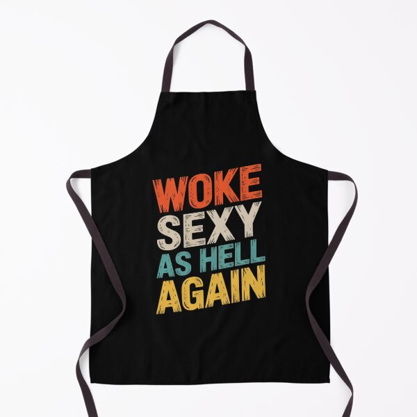 Item preview, I Woke Up Sexy As Hell Again Sarcastic Saying designed and sold by JaskconLIfe23.
