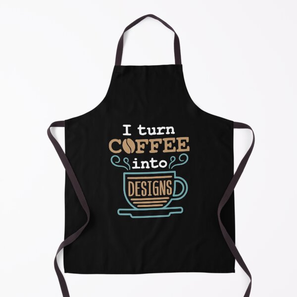 Item preview, I Turn Coffee Into Designs Funny Designer designed and sold by jaygo.
