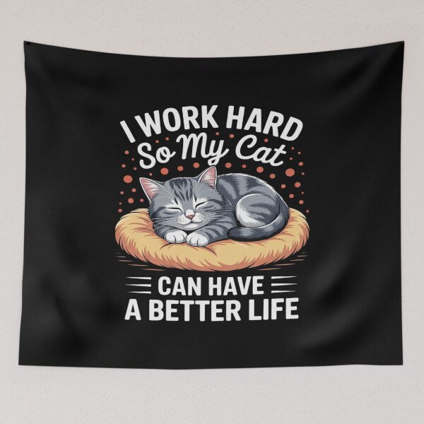 Item preview, I Work Hard So My Cat Can Have A Better Life - Cat Lover designed and sold by JaskconLIfe23.