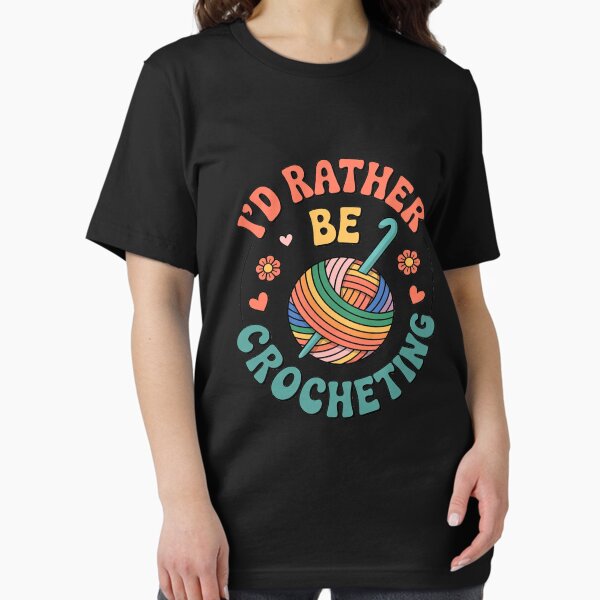 I_d Rather Be Crocheting Yarn Flower Essential T-Shirt