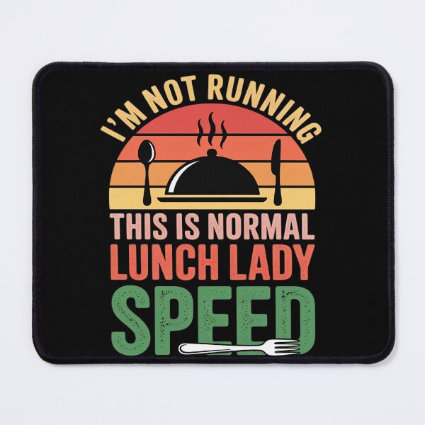 Item preview, I_m Not Running This is Normal Lunch Lady Speed Sunset designed and sold by JaskconLIfe23.