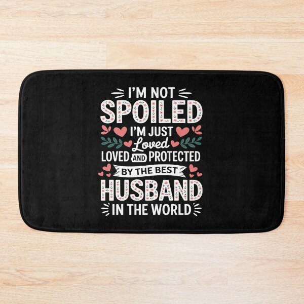 Item preview, I_m Not Spoiled I_m Just Loved And Protected By Best Husband designed and sold by JaskconLIfe23.