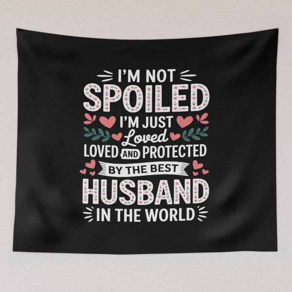 Item preview, I_m Not Spoiled I_m Just Loved And Protected By Best Husband designed and sold by JaskconLIfe23.