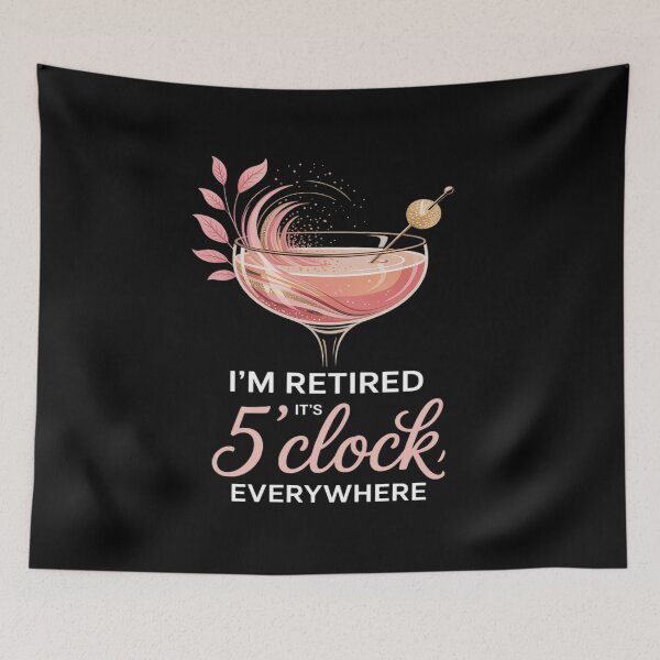Item preview, I_m Retired It_s 5 O_Clock Everywhere Floral designed and sold by JaskconLIfe23.