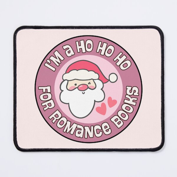 Item preview, I'm Ho Ho Ho For Romance Books designed and sold by Neadoodles.