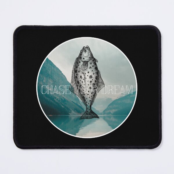 Item preview, Chase Your Dream. Funny Halibut fishing design designed and sold by SofikoDesigns.