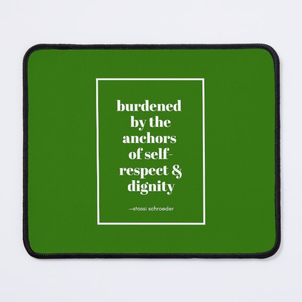 Item preview, Burdened by the anchors of self respect designed and sold by Storyspun Studios.