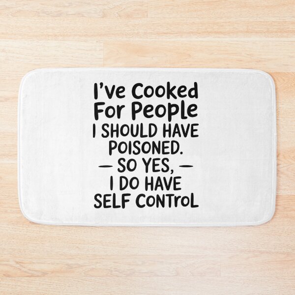 Item preview, I'Ve Cooked For People I Should Have Poisoned So Yes I Do designed and sold by AnixieArtFun.