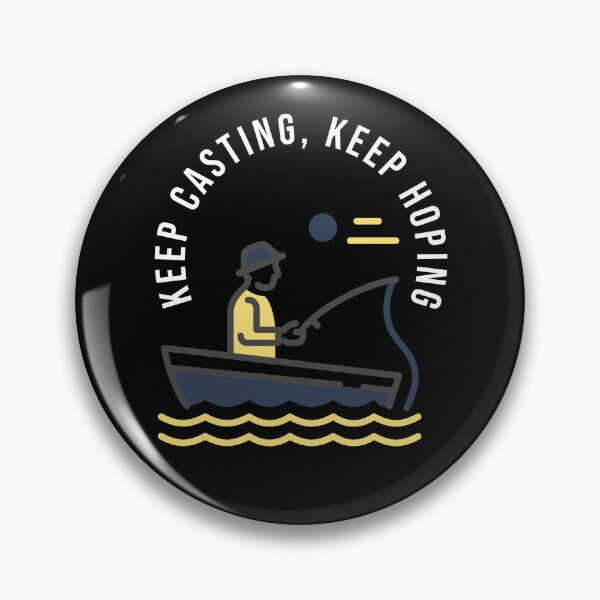 Item preview, Keep Casting, Keep Hoping. Fishing design designed and sold by SofikoDesigns.
