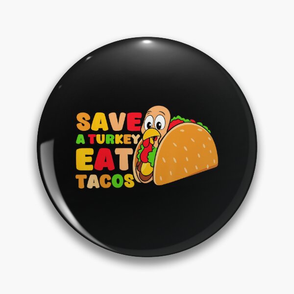 Item preview, Funny Save A Turkey Eat Tacos Mexican Thanksgiving Humor  designed and sold by JEFDodsonArt.
