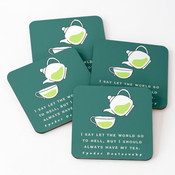 Item preview, Fyodor Dostoyevsky Quote: I say let the world go to hell, but I should always have my tea. designed and sold by artbleed.