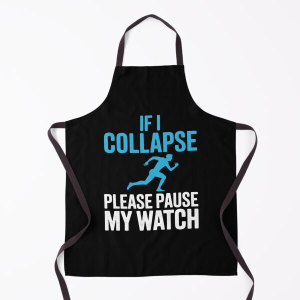 Item preview, If I Collapse Please Pause My Watch - Runner designed and sold by HardcoreTour.