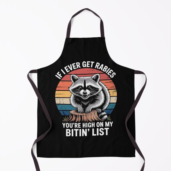 Item preview, If I Ever Get Rabies, You're High On My Bitin' List designed and sold by HardcoreTour.