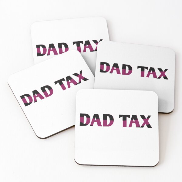 Item preview, Dad tax  designed and sold by MKshoper.