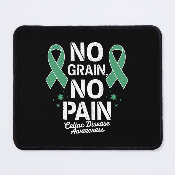 Item preview, No Grain No Pain Celiac Disease Awareness Month Gluten Free designed and sold by HaileyRobel.