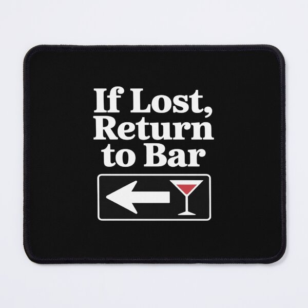 Item preview, If Lost Return to Bar Cocktail Sign designed and sold by ToggleBet.