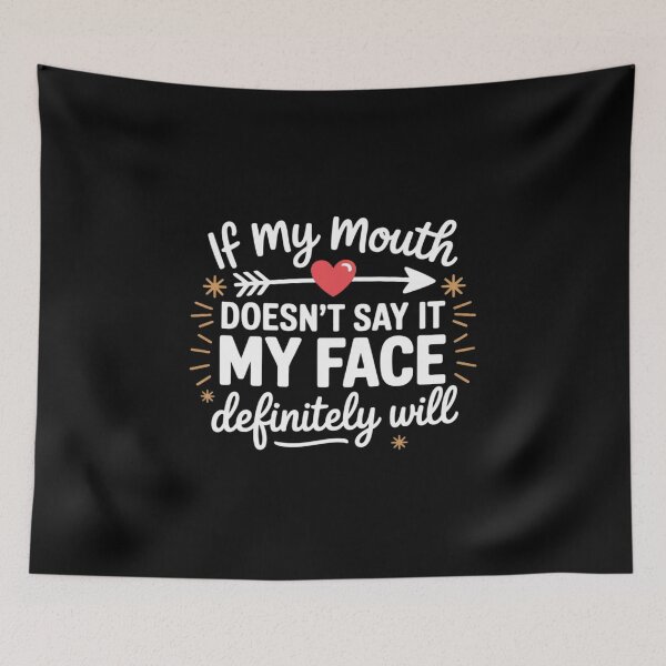 Item preview, If My Mouth Does not say it My face Definitely Will designed and sold by ToggleBet.