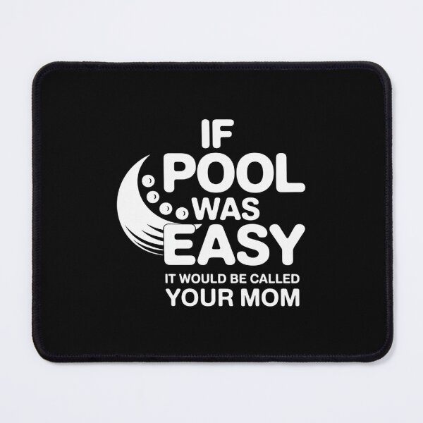 Item preview, If Pool Was Easy Pool Billiards Pool designed and sold by ToggleBet.