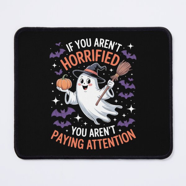 Item preview, If You aren't Horrified You aren't Paying Attention designed and sold by ToggleBet.