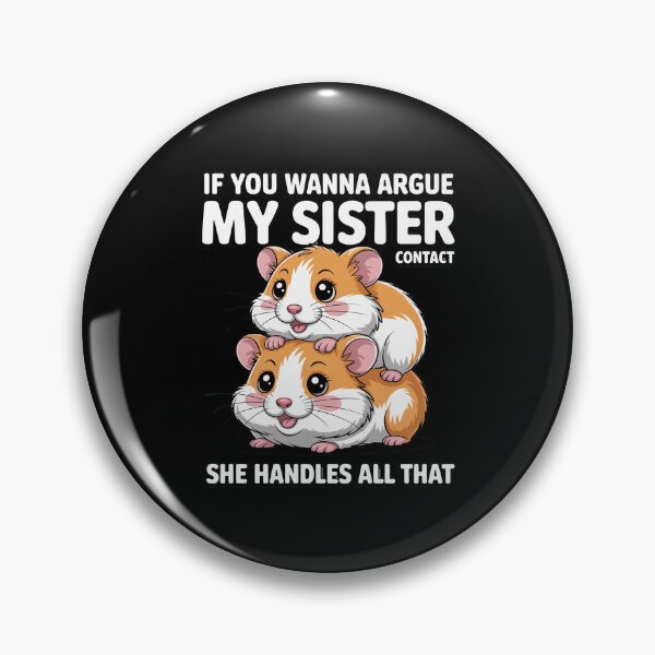 Item preview, If You Wanna Argue Contact My Sister she Handles All That designed and sold by ToggleBet.