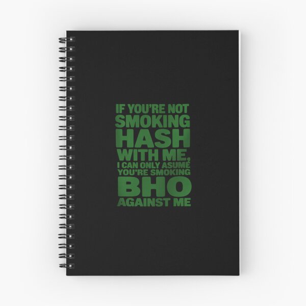 Item preview, If You're Not Smoking Hash with Me Smoking Bho Against Me designed and sold by ToggleBet.