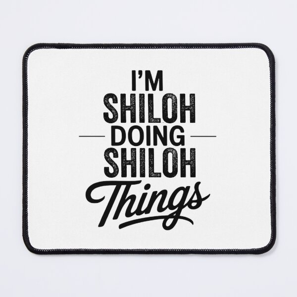 Item preview, I'm Shiloh Doing Shiloh Things designed and sold by Oussinc.