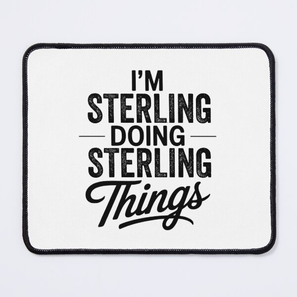 Item preview, I'm Sterling Doing Sterling Things designed and sold by Oussinc.