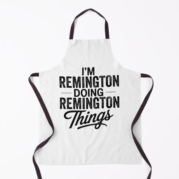 Item preview, I'm Remington Doing Remington Things designed and sold by Oussinc.