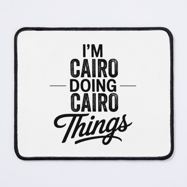 Item preview, I'm Cairo Doing Cairo Things designed and sold by Oussinc.
