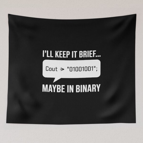 Item preview, I'll Keep It Brief Maybe in Binary C++ Coding Humor designed and sold by BubblePancake.