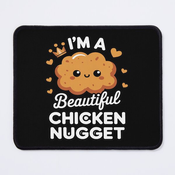 Item preview, I'm a Beautiful chicken nugget Nug Life Tshirt for Nug lover designed and sold by BubblePancake.
